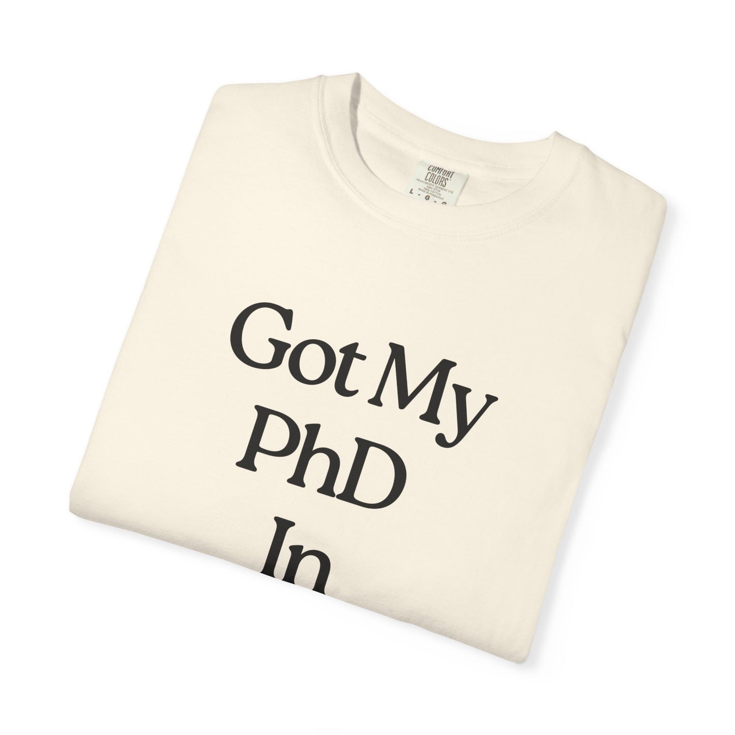 Funny Psychologist T-Shirt Cognitive Science Major Therapist Data Analyst UX Designer - 'Got my PhD in Over-Thinking, Of Course I'm Judging You'