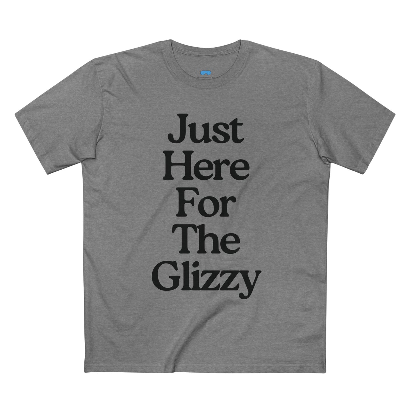 Just Here For The Glizzy T-Shirt - Funny Foodie Tee, Casual Wear, Gift for Foodies, BBQ Shirt, Summer Celebration Apparel
