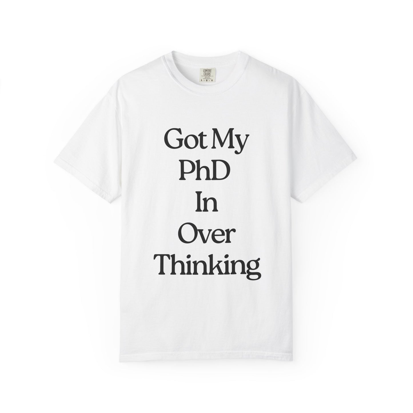 Funny Psychologist T-Shirt Cognitive Science Major Therapist Data Analyst UX Designer - 'Got my PhD in Over-Thinking, Of Course I'm Judging You'