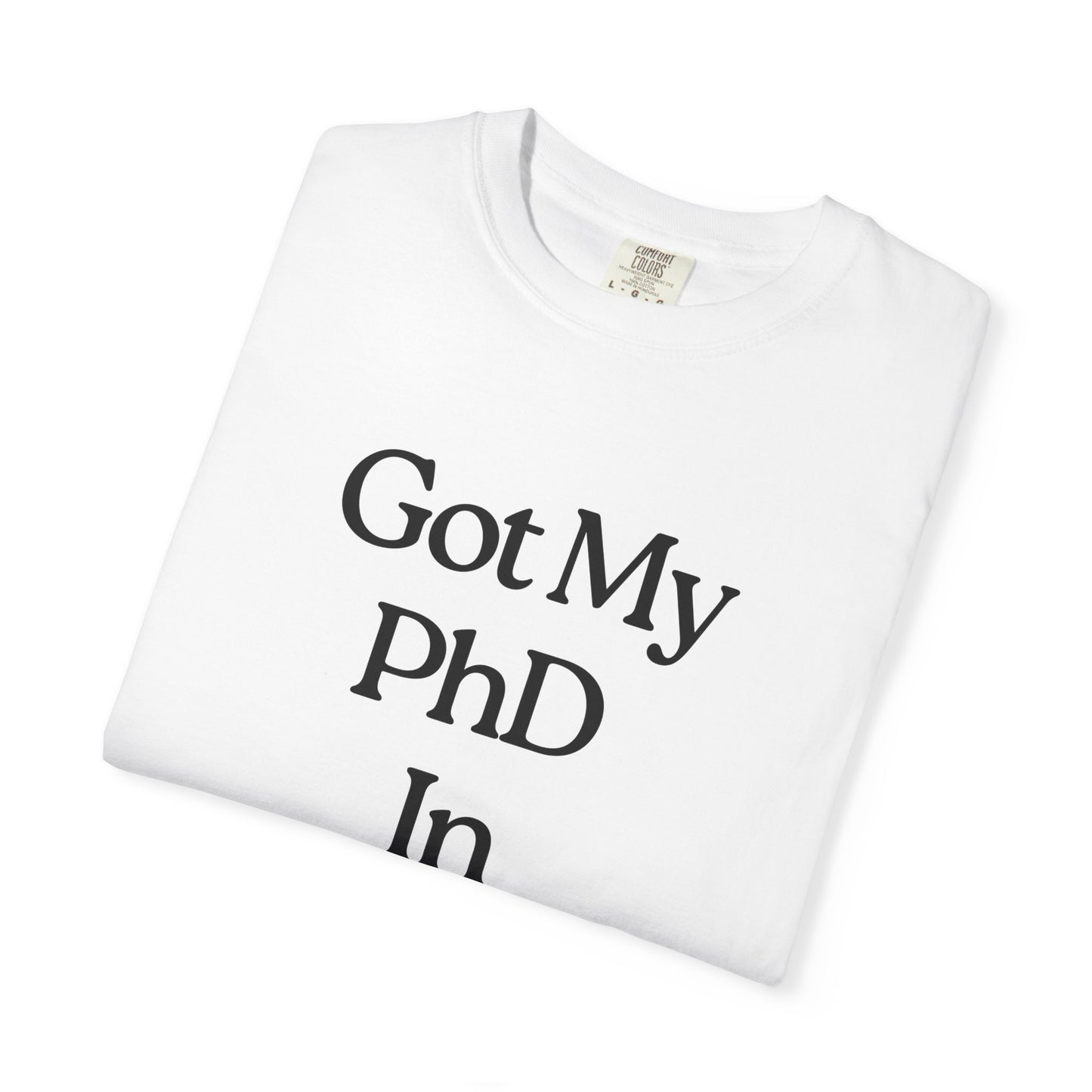 Funny Psychologist T-Shirt Cognitive Science Major Therapist Data Analyst UX Designer - 'Got my PhD in Over-Thinking, Of Course I'm Judging You'